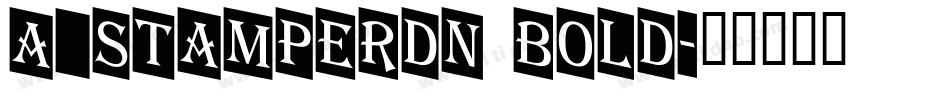 a_StamperDn Bold字体转换
